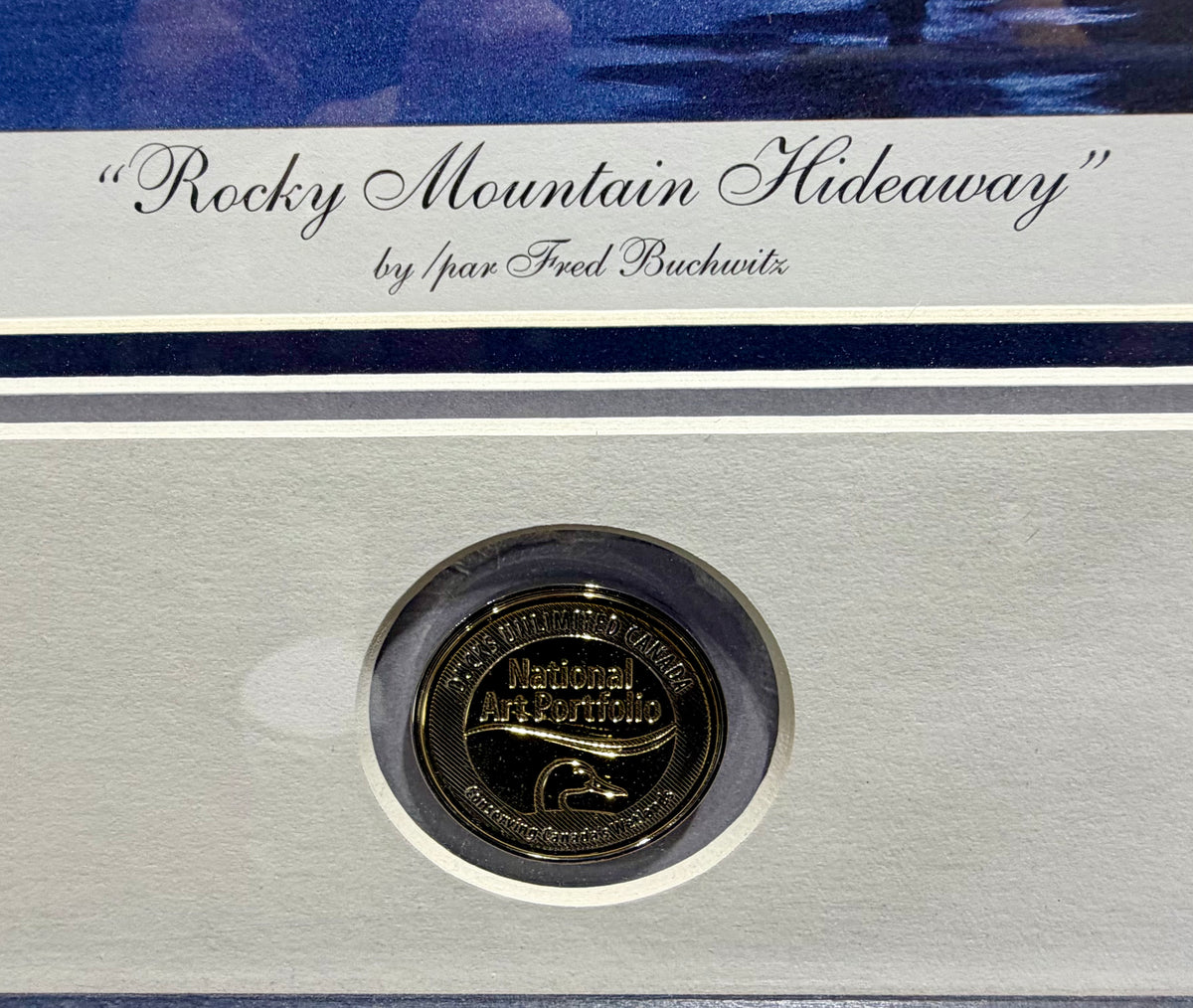 Fred Buchwitz "Rocky Mountain Hideaway" Signed Limited Edition Framed Print – Ducks Unlimited National Art Portfolio (519/3000)